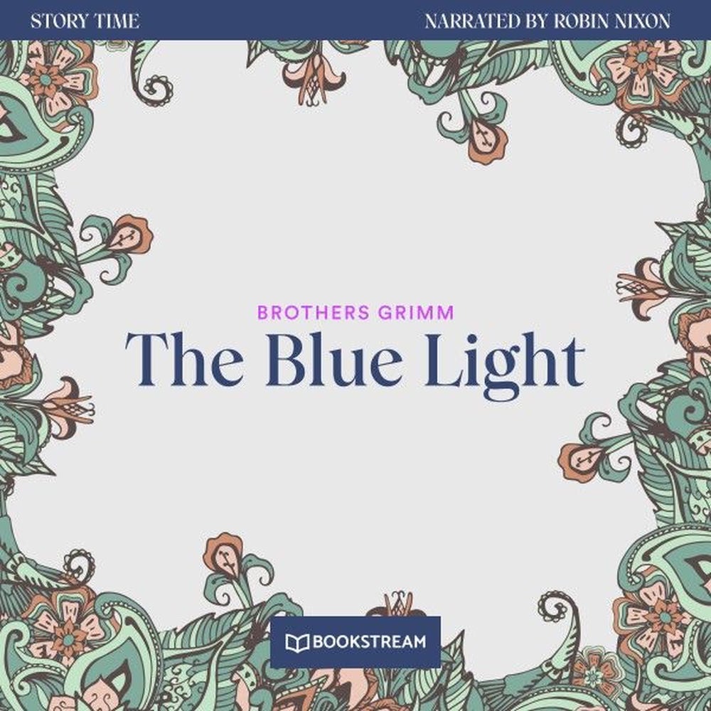 The Blue Light - Story Time, Episode 26