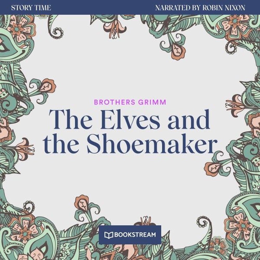 The Elves and the Shoemaker - Story Time, Episode 28