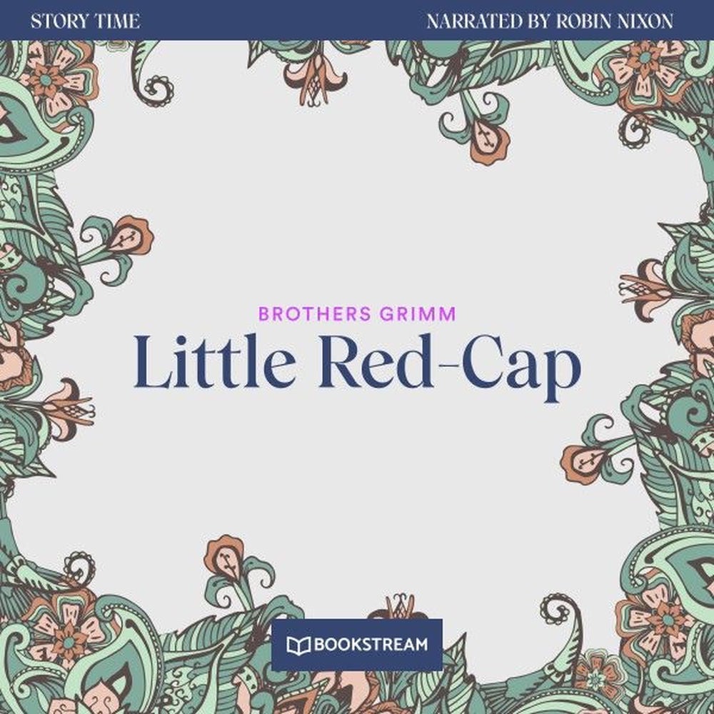 Little Red-Cap - Story Time, Episode 17