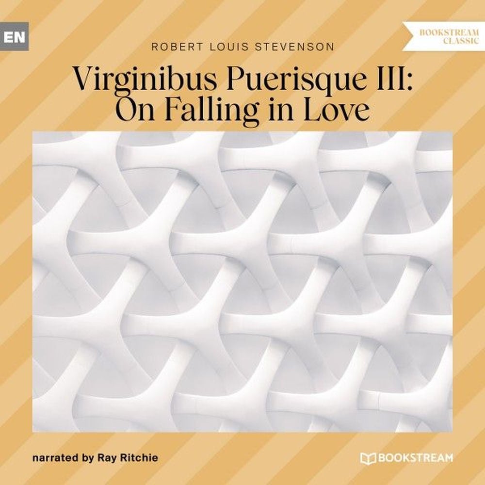 Virginibus Puerisque III: On Falling in Love