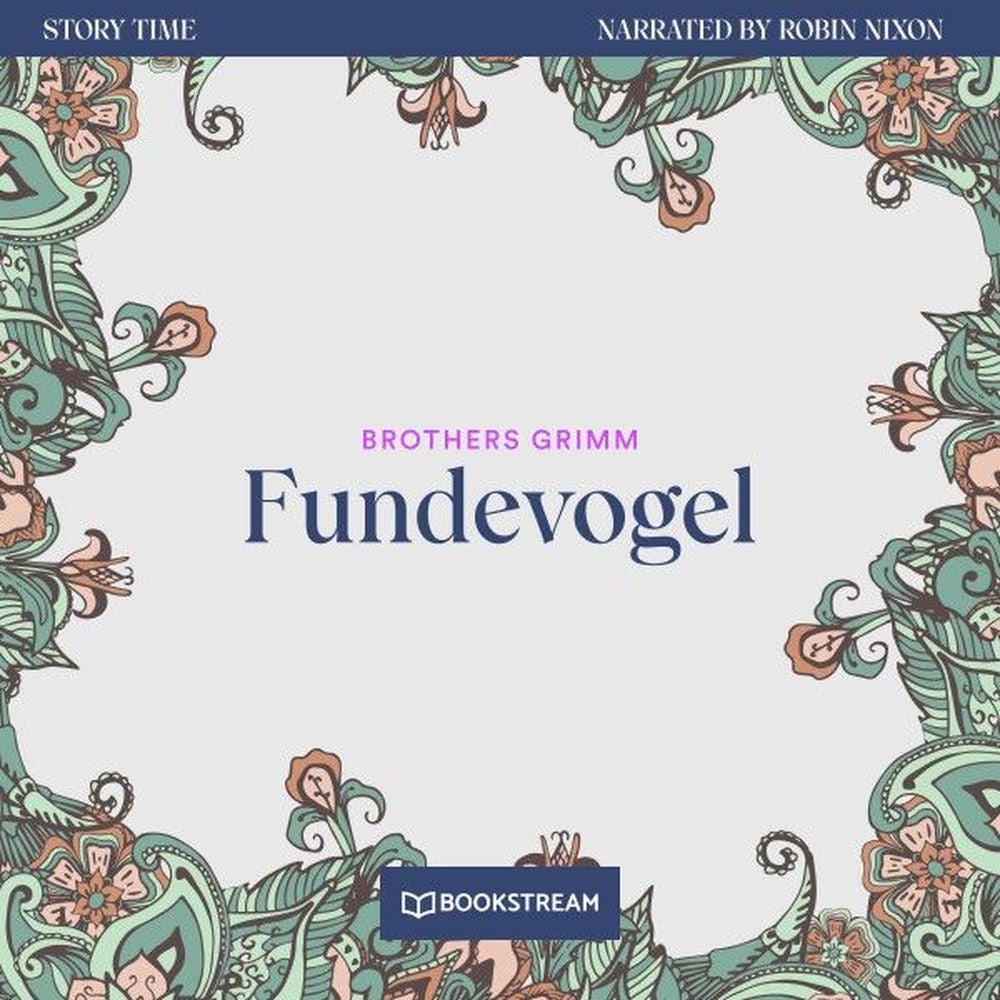 Fundevogel - Story Time, Episode 10