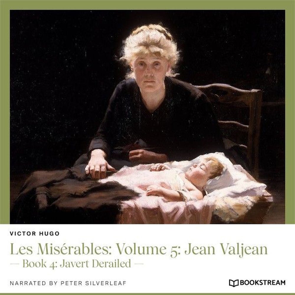Les Misérables, Volume 5: Jean Valjean - Book 4: Javert Derailed