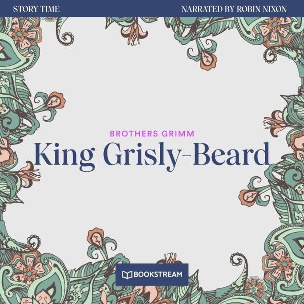 King Grisly-Beard - Story Time, Episode 15