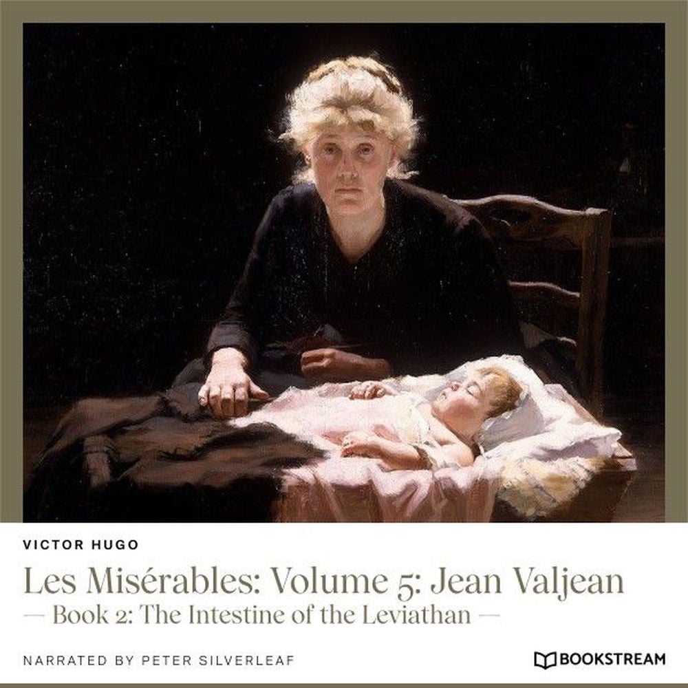 Les Misérables, Volume 5: Jean Valjean - Book 2: The Intestine of the Leviathan