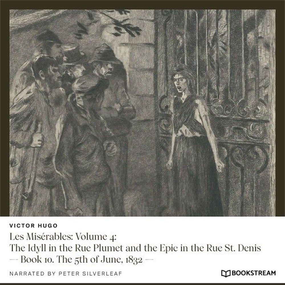 Les Misérables, Volume 4: The Idyll in the Rue Plumet and the Epic in the Rue St. Denis - Book 10. The 5th of June, 1832