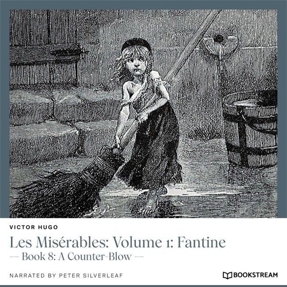 Les Misérables, Volume 1: Fantine - Book 8: A Counter-Blow
