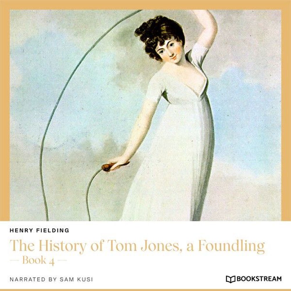 The History of Tom Jones, a Foundling - Book 4
