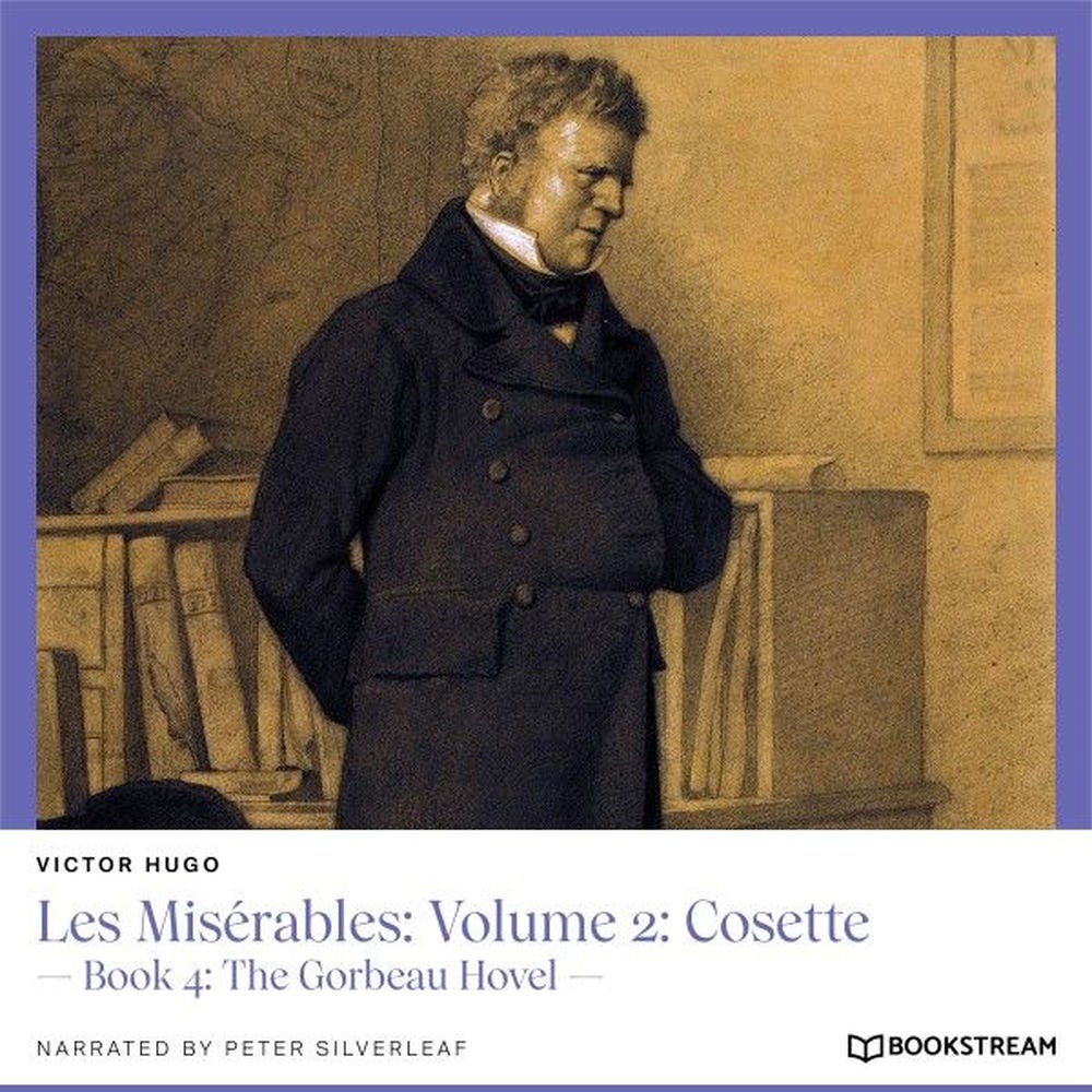 Les Misérables, Volume 2: Cosette - Book 4: The Gorbeau Hovel