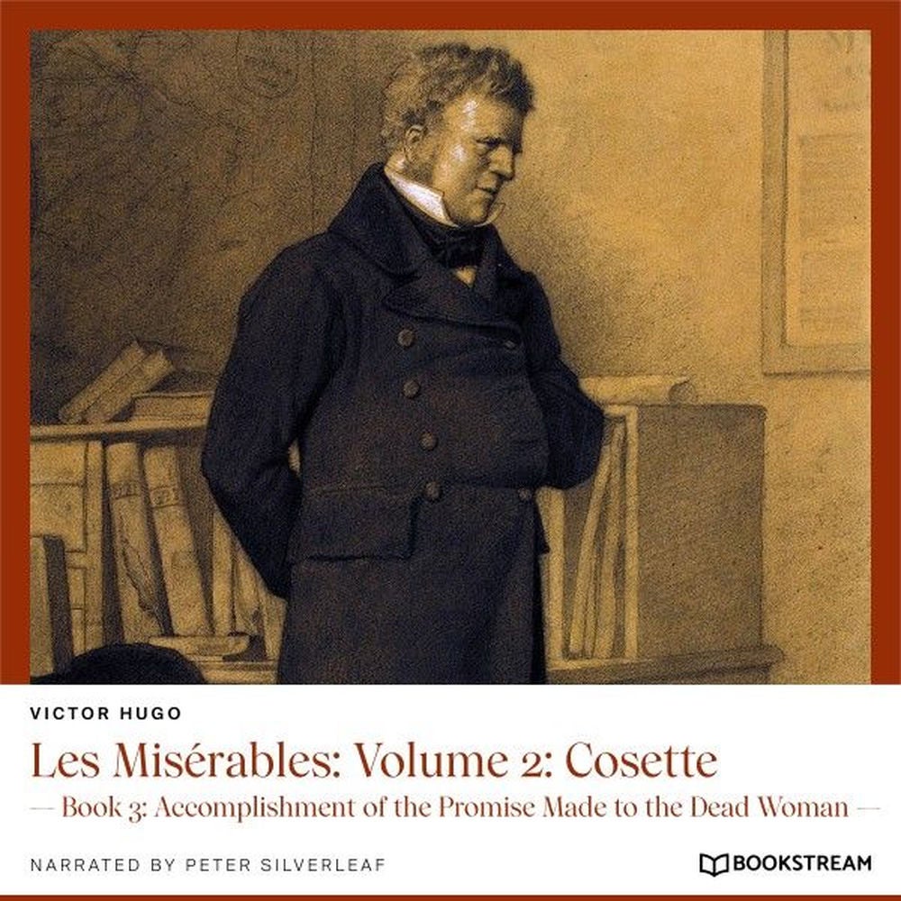 Les Misérables, Volume 2: Cosette - Book 3: Accomplishment of the Promise Made to the Dead Woman