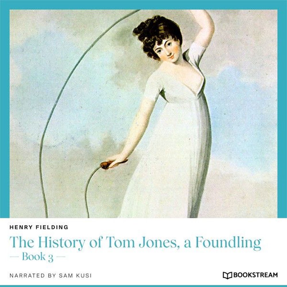 The History of Tom Jones, a Foundling - Book 3