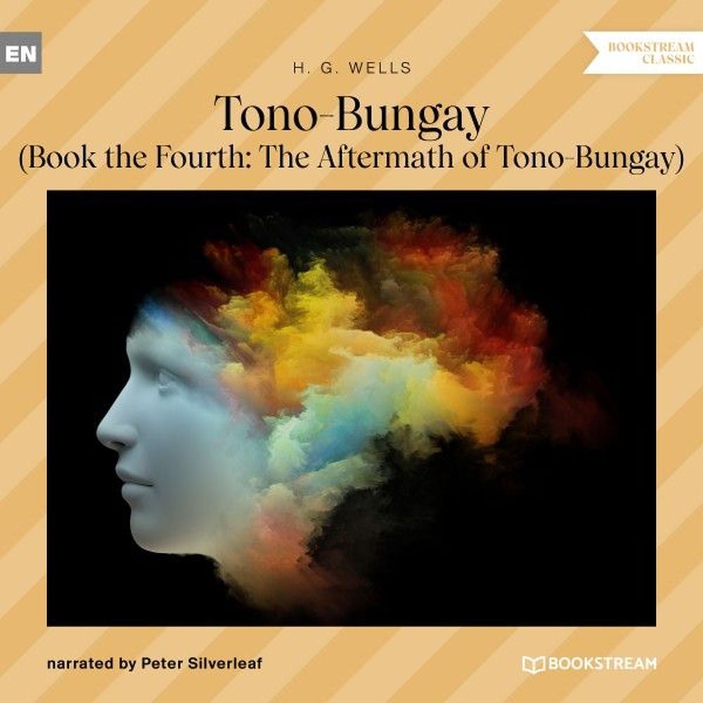 Tono-Bungay - Book the Fourth: The Aftermath of Tono-Bungay