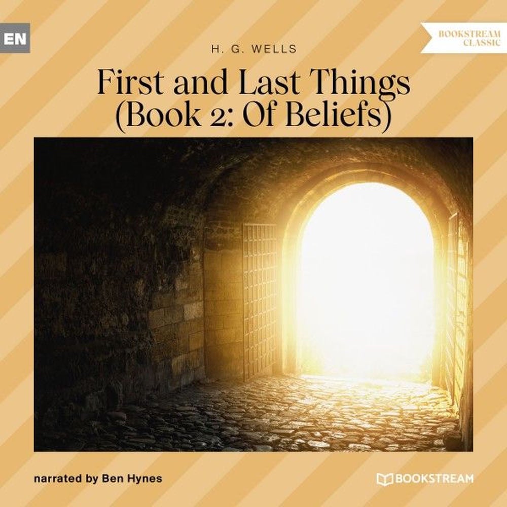 First and Last Things - Book 2: Of Beliefs