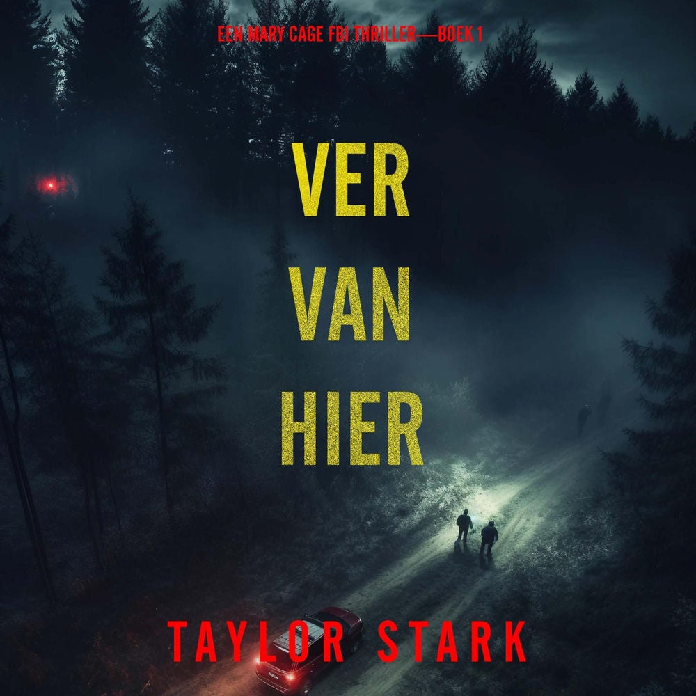 Ver Van Hier (Een Mary Cage FBI Thriller—Boek 1)