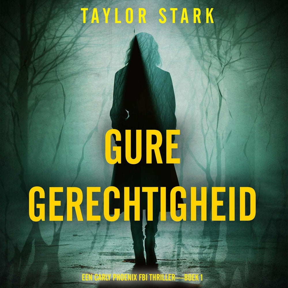 Gure Gerechtigheid (Een Carly Phoenix FBI Thriller—Boek 1)