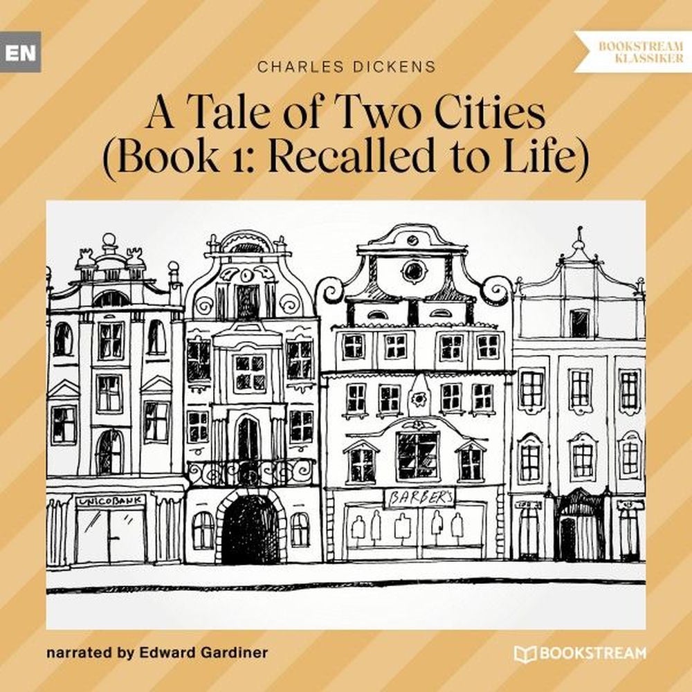 A Tale of Two Cities, Book 1 - Recalled to Life