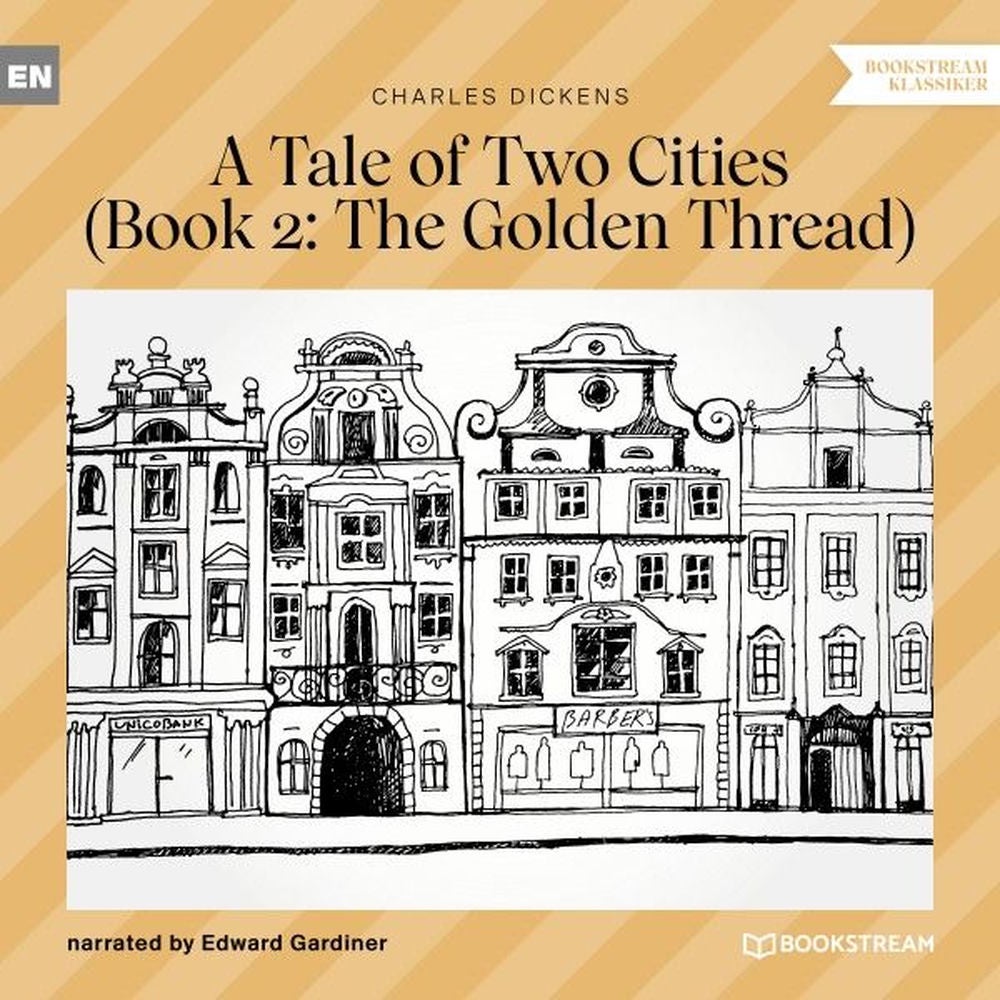 A Tale of Two Cities, Book 2 - The Golden Thread