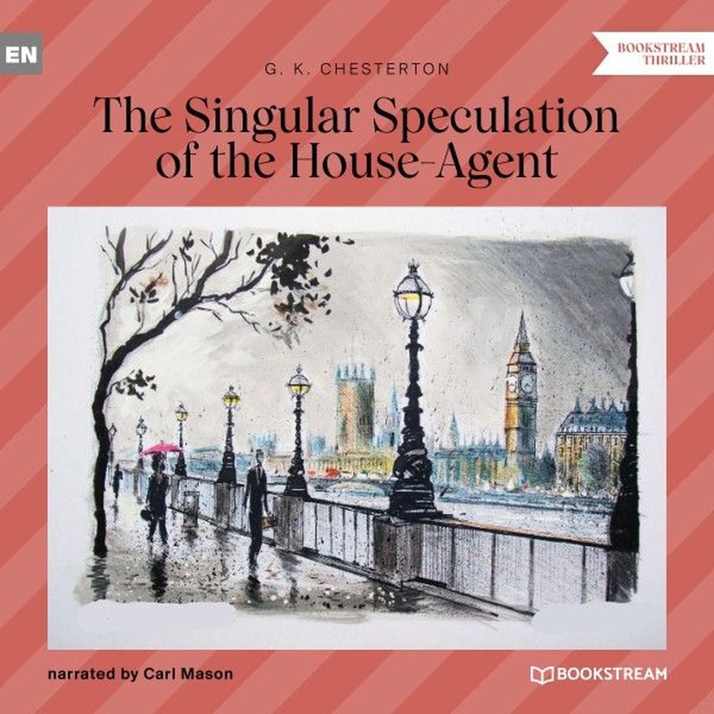 The Singular Speculation of the House-Agent