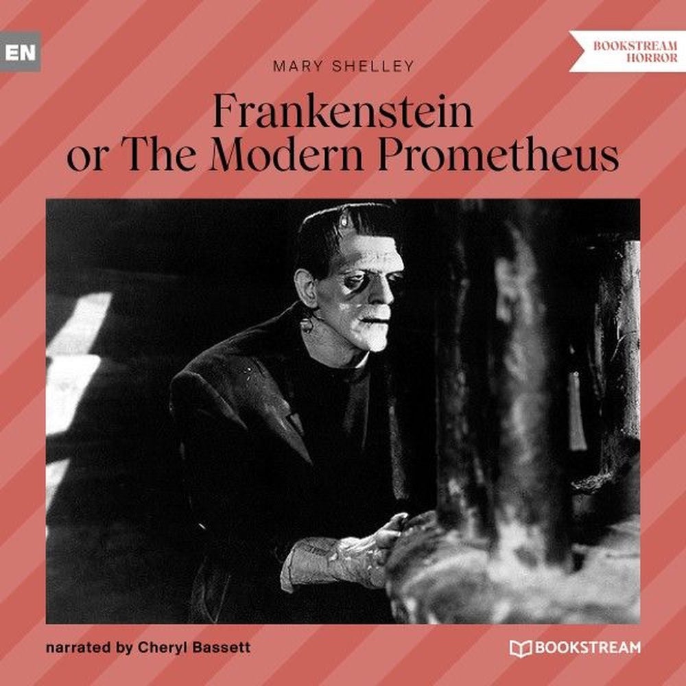 Frankenstein or the Modern Prometheus