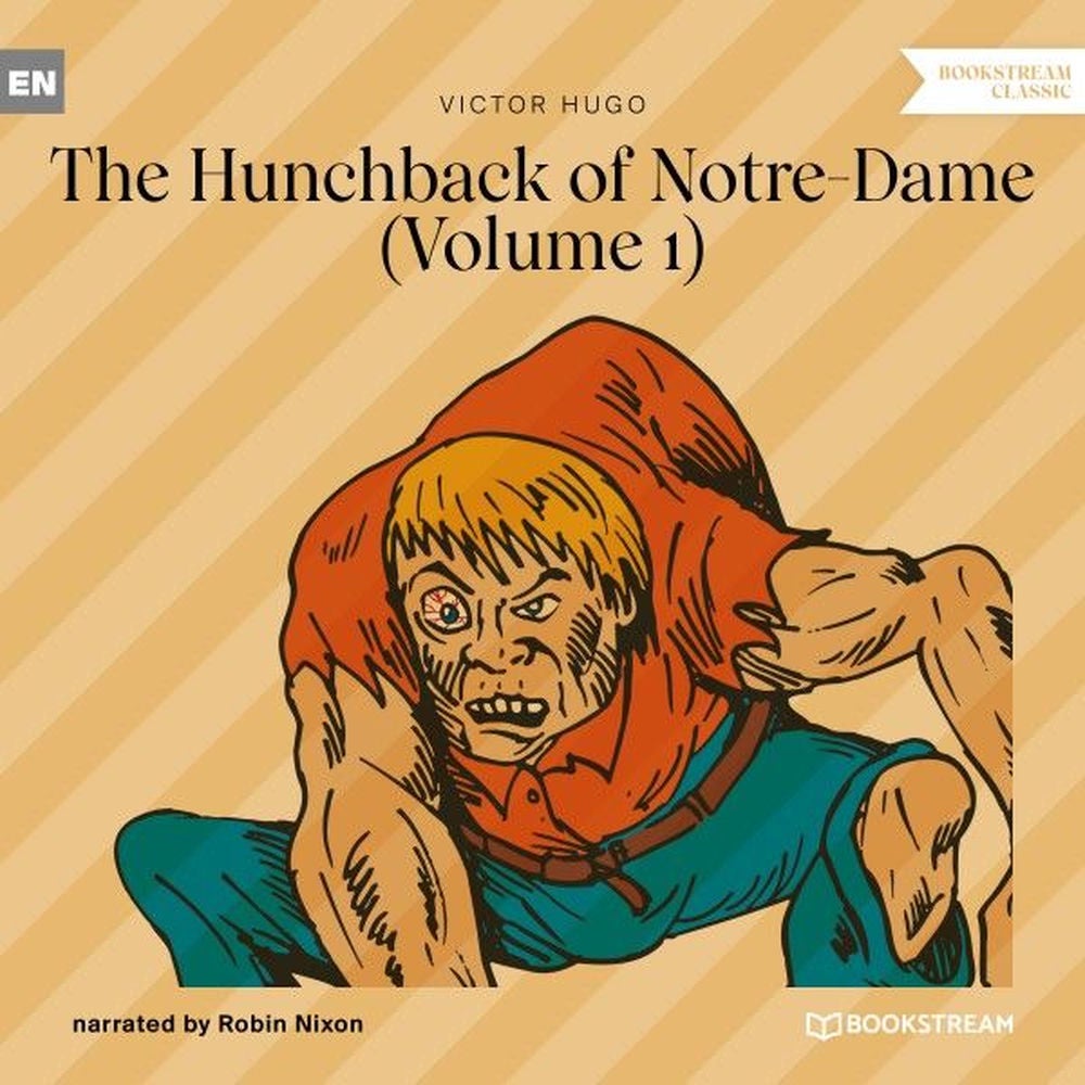 The Hunchback of Notre-Dame (Volume 1)