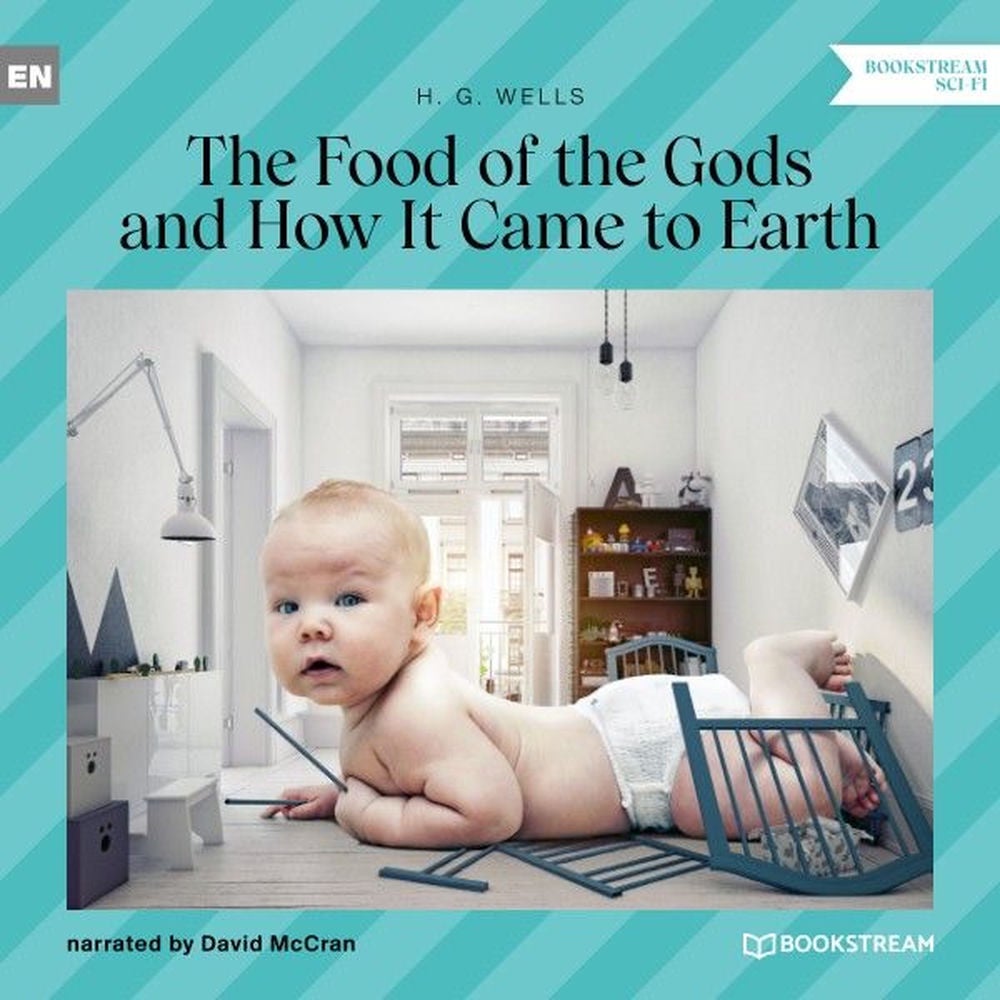 The Food of the Gods and How It Came to Earth