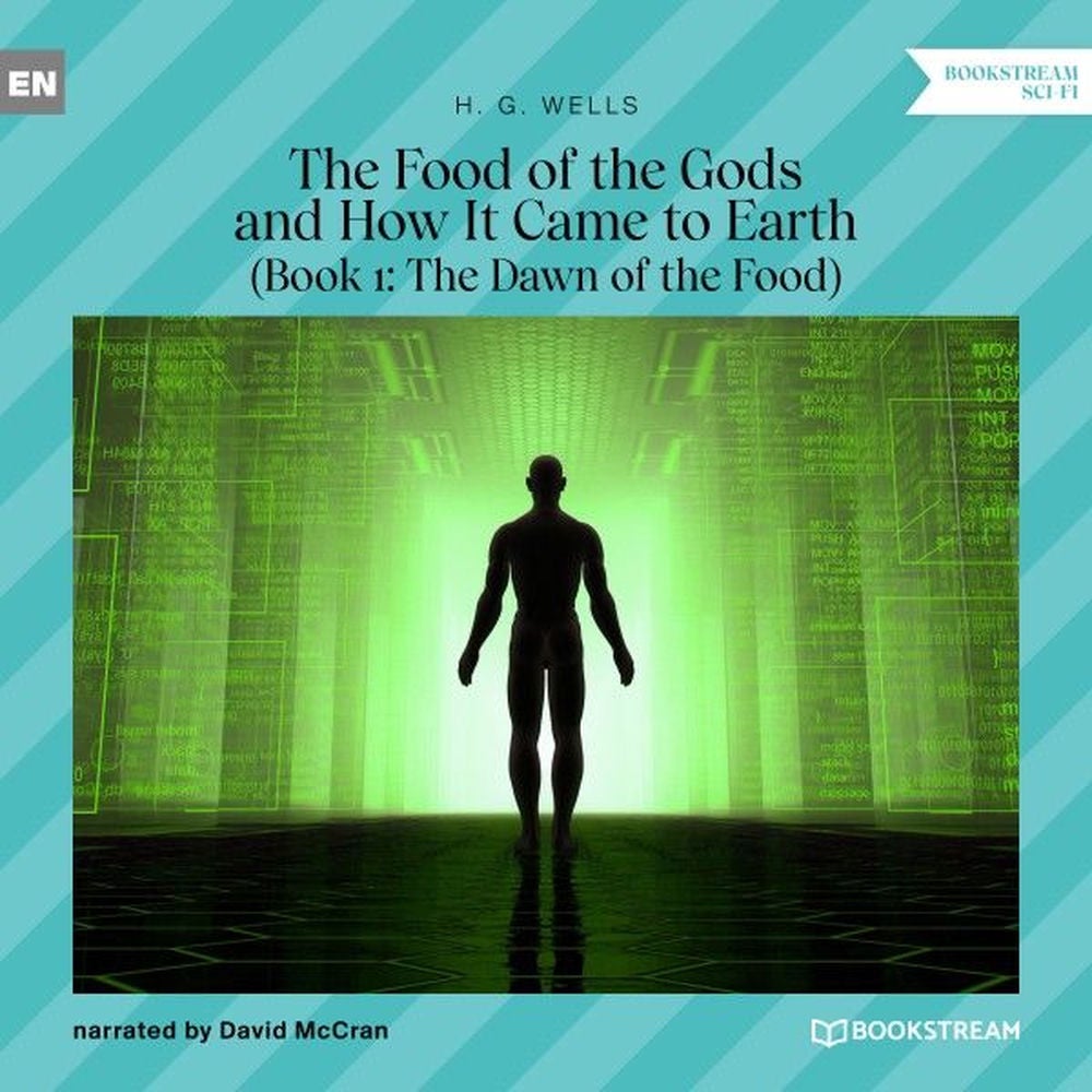 The Food of the Gods and How It Came to Earth, Book 1: The Dawn of the Food