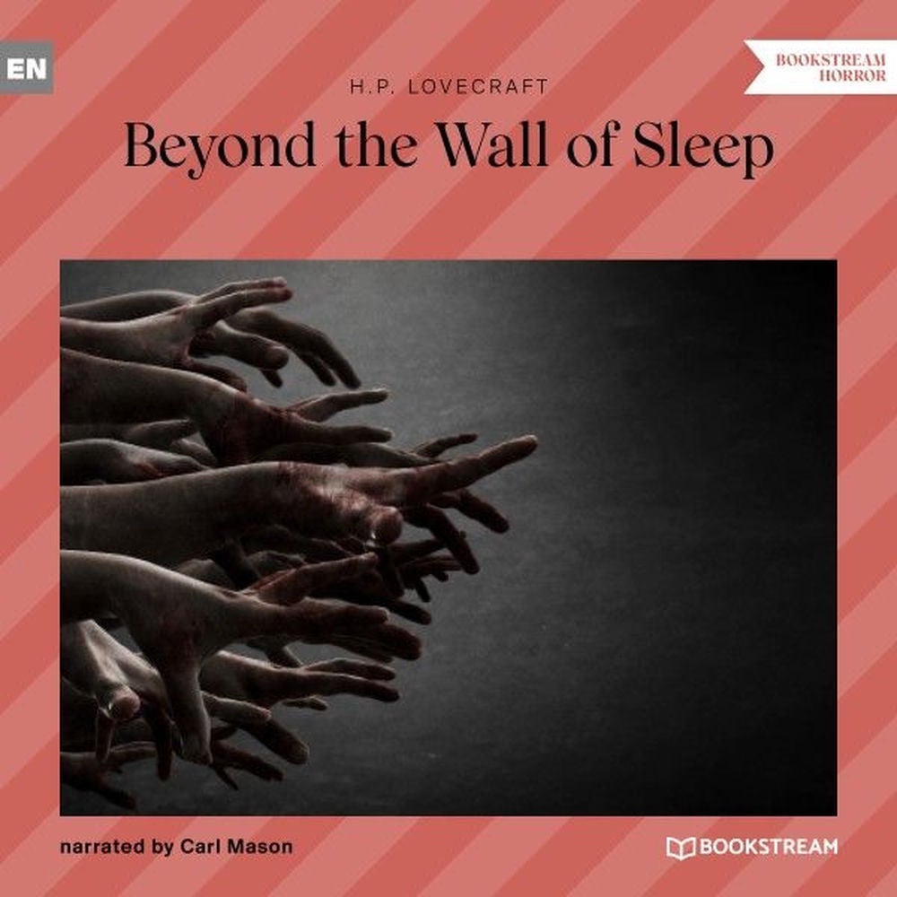 Beyond the Wall of Sleep