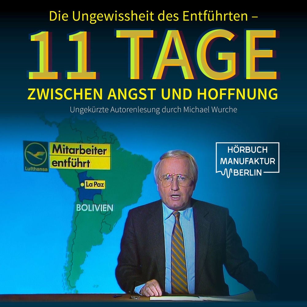 Die Ungewissheit des Entführten - 11 Tage zwischen Angst und Hoffnung