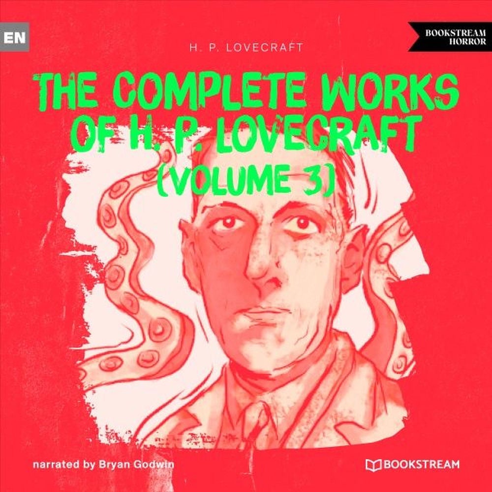The Complete Works of H. P. Lovecraft (Volume 3)
