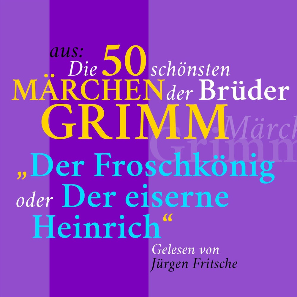 Der Froschkönig oder der eiserne Heinrich