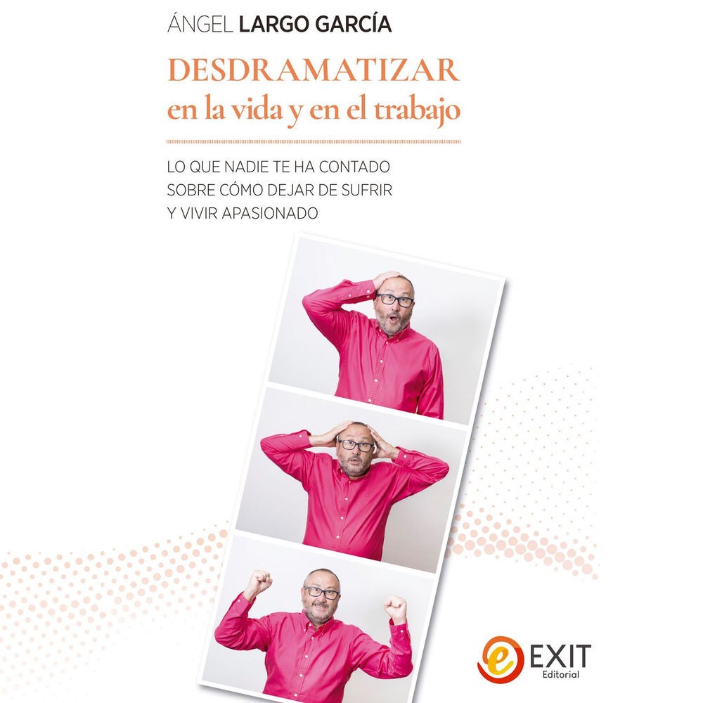 Desdramatizar en la vida y el trabajo