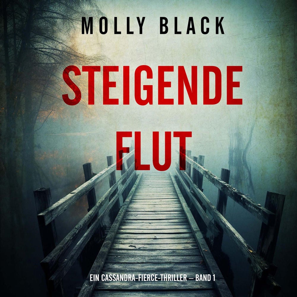 Steigende Flut (Ein Cassandra-Fierce-Thriller – Band 1)