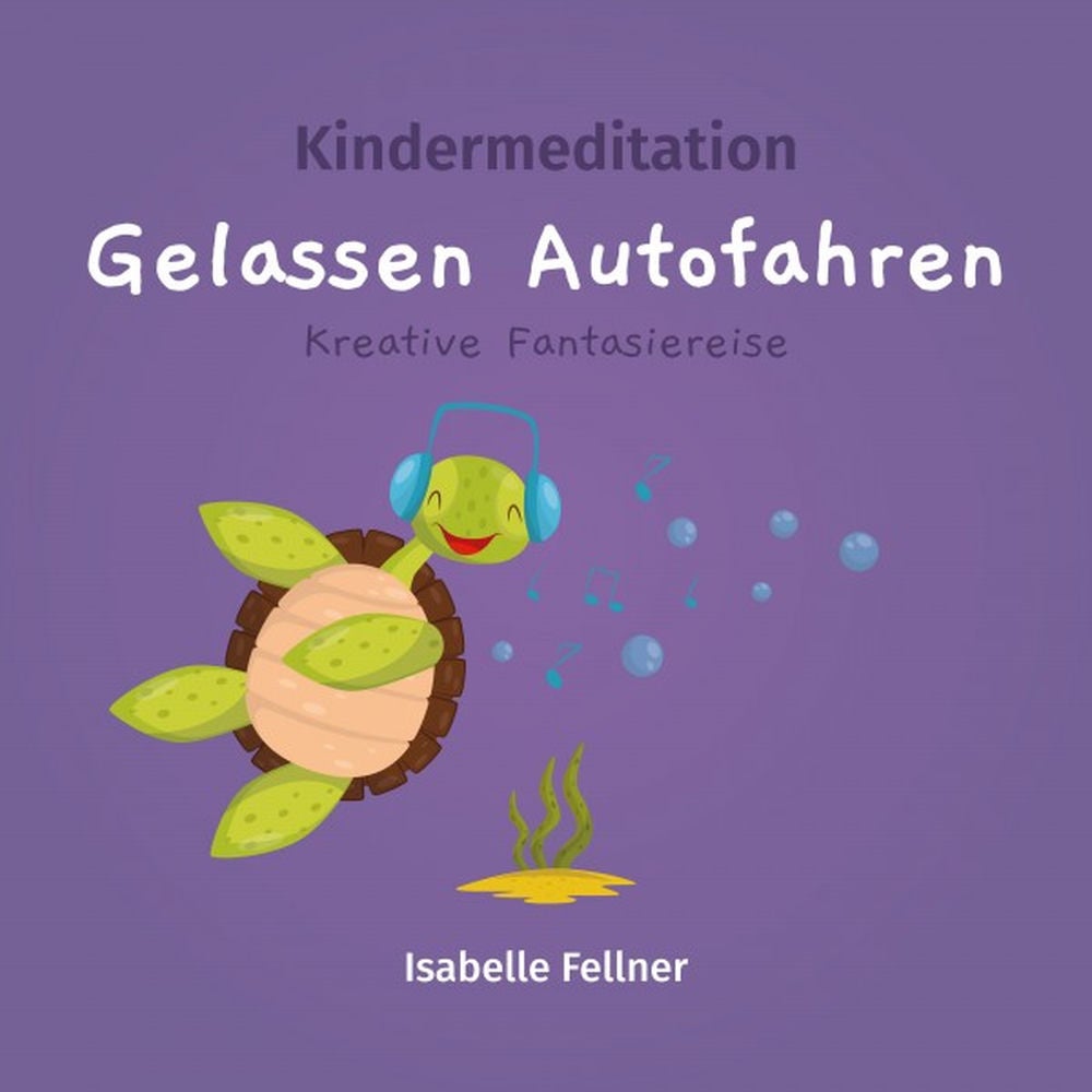 Kindermeditation - Gelassen Autofahren
