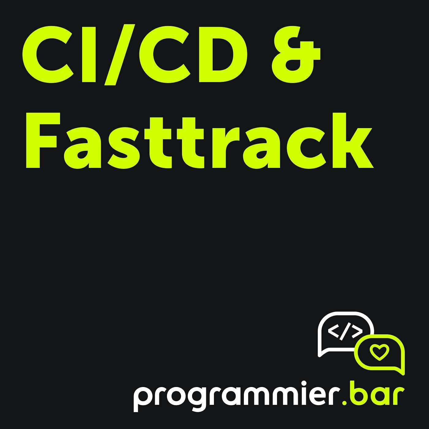 Folge 87: Unser CI/CD-Ansatz und Fasttrack