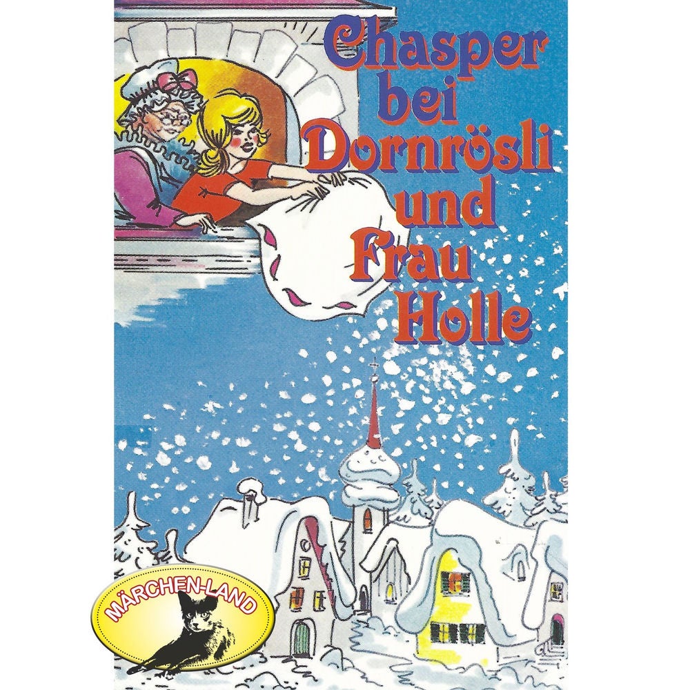Chasper bei Dornrösli und Frau Holle
