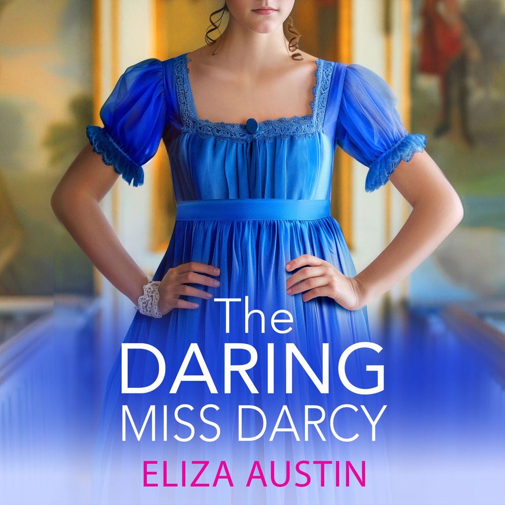 The Daring Miss Darcy - Pemberley Presents, Book 3
