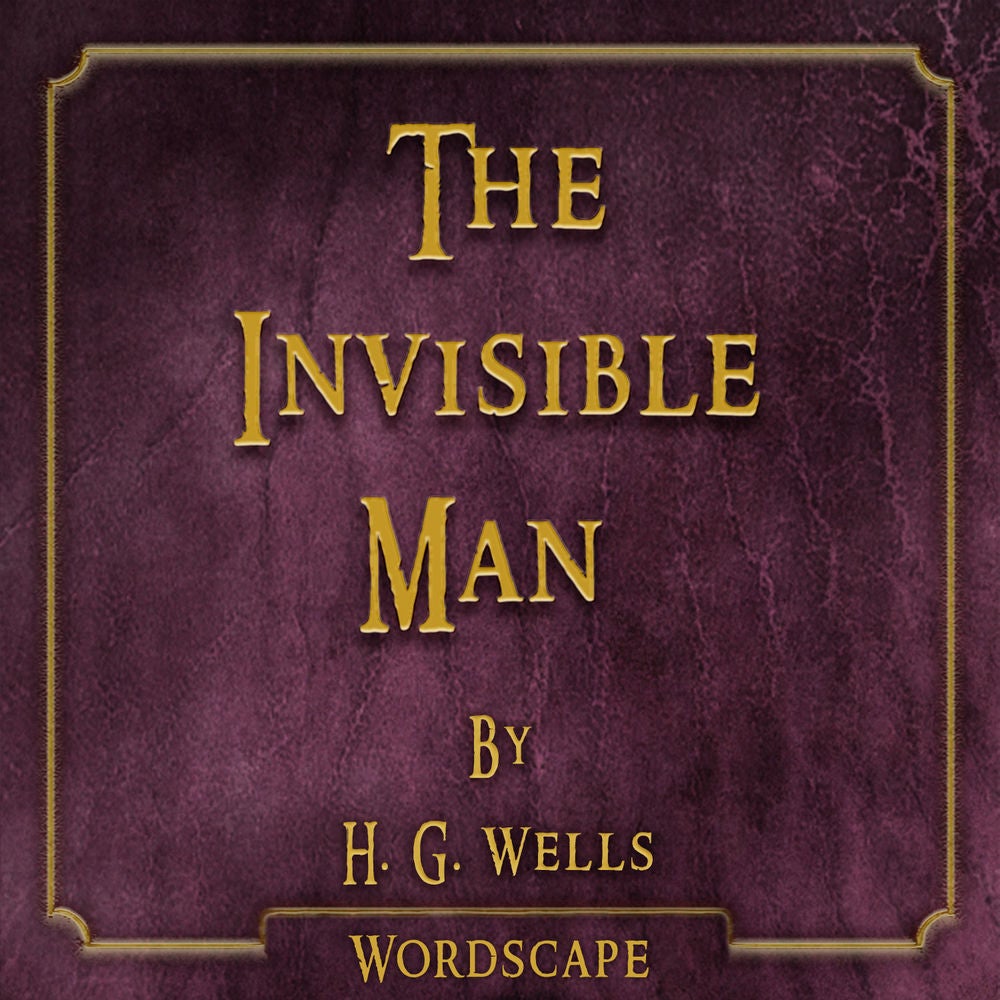 The Invisible Man (By H. G. Wells)