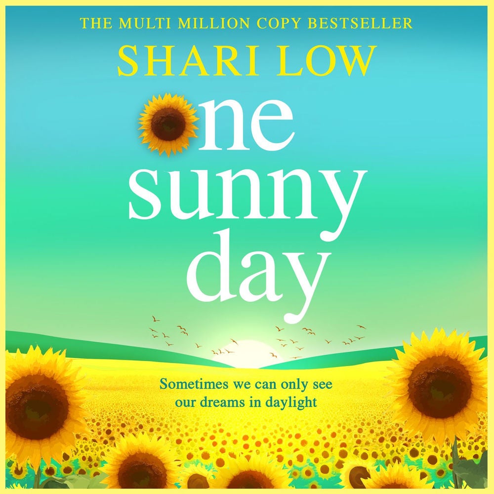 One Sunny Day - A BRAND NEW uplifting story from #1, MULTI-MILLION COPY BESTSELLER Shari Low for 2026