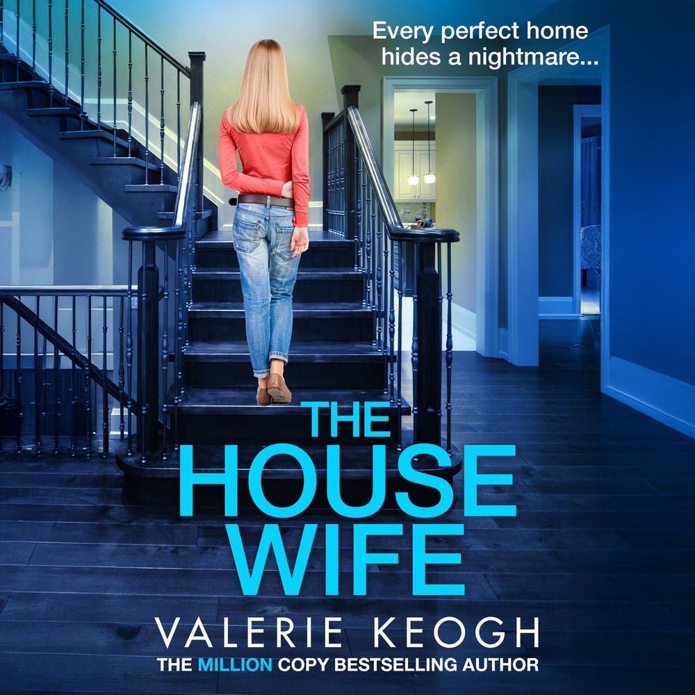 The Housewife - A jaw-dropping psychological thriller from Valerie Keogh, bestselling author of THE WIVES