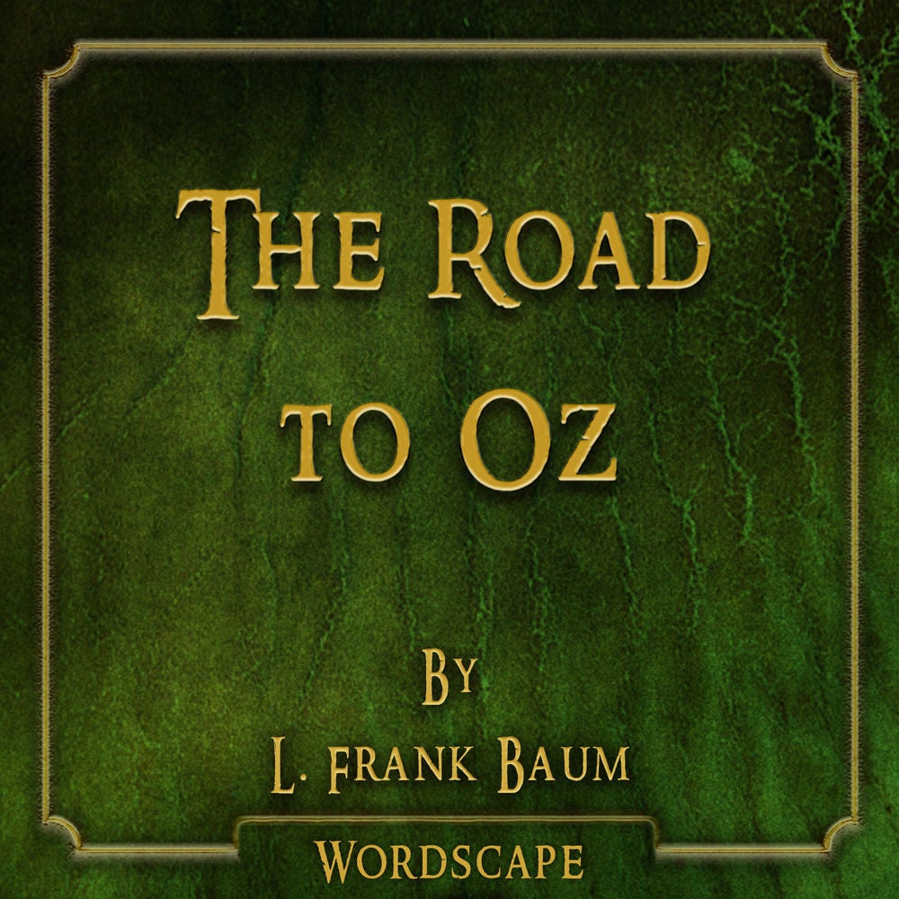 The Road to Oz (By L. Frank Baum)