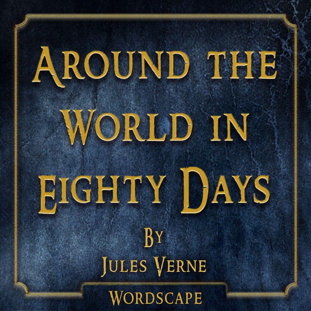 Around the World in Eighty Days (By Jules Verne)