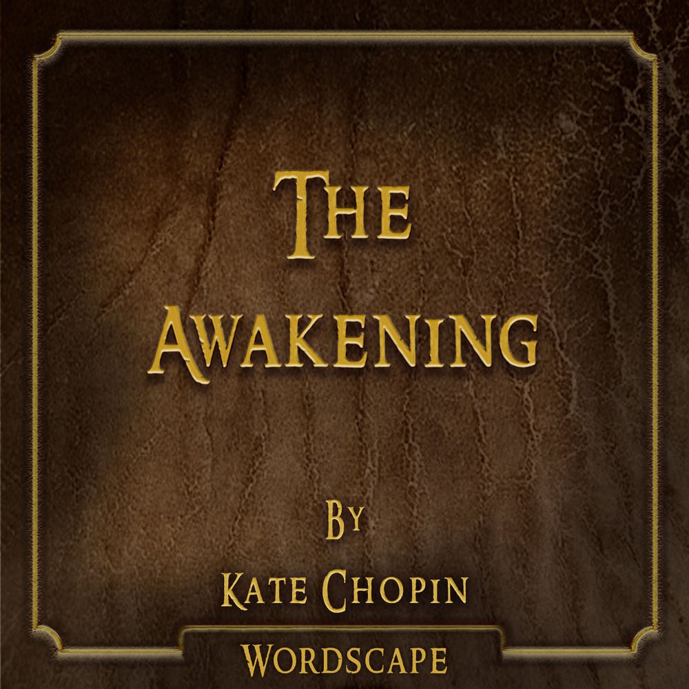 The Awakening (By Kate Chopin)