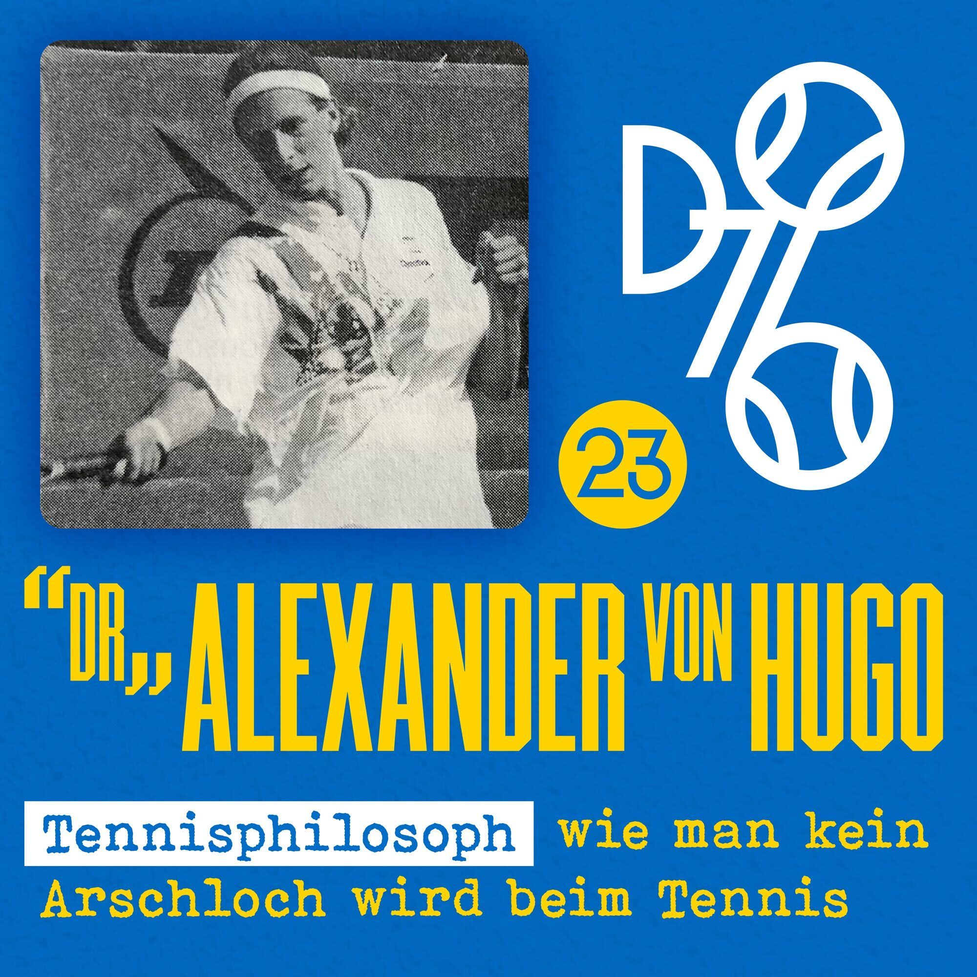 Tennisphilosoph "Dr." Alexander von Hugo - wie man kein Arschloch wird beim Tennis