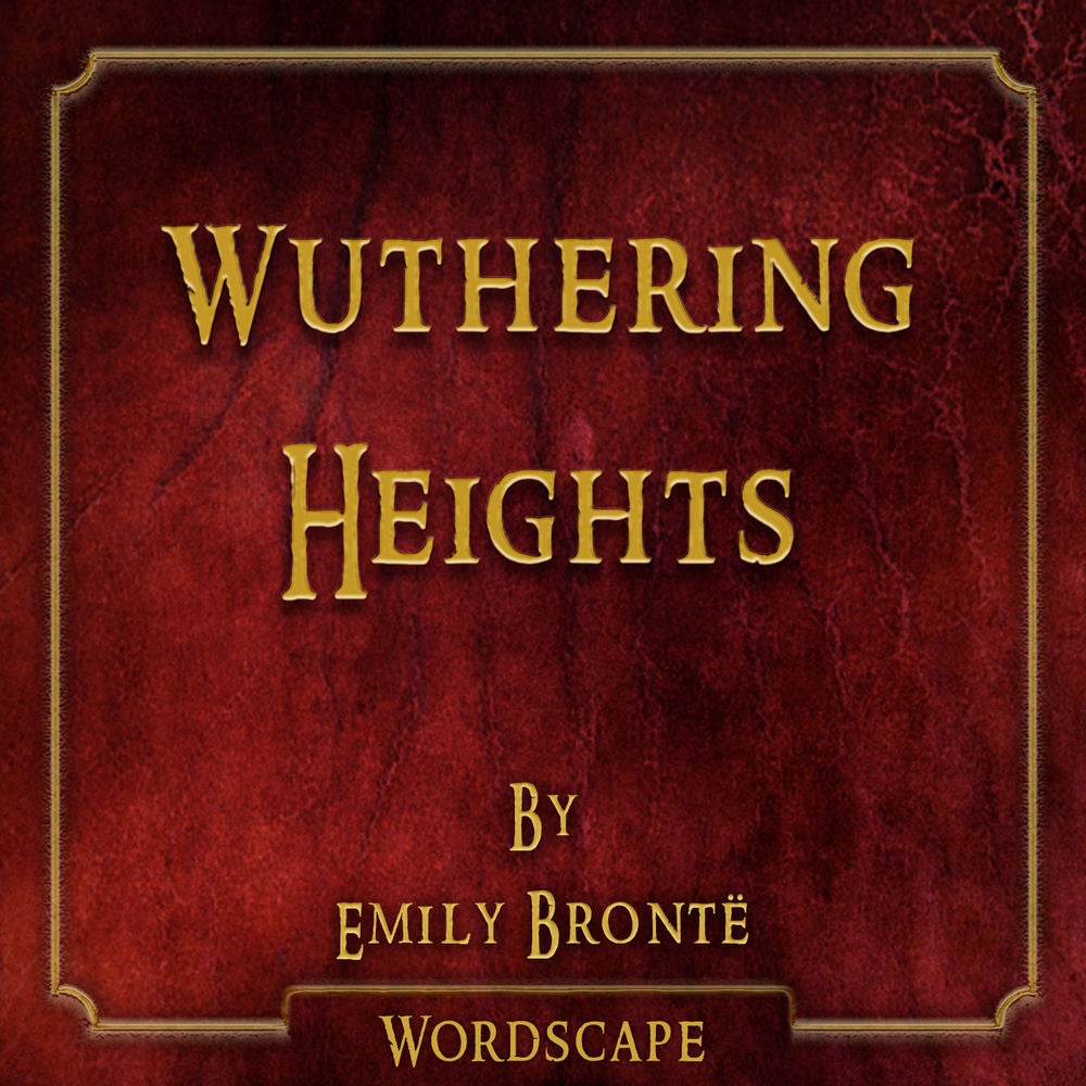 Wuthering Heights (By Emily Brontë)
