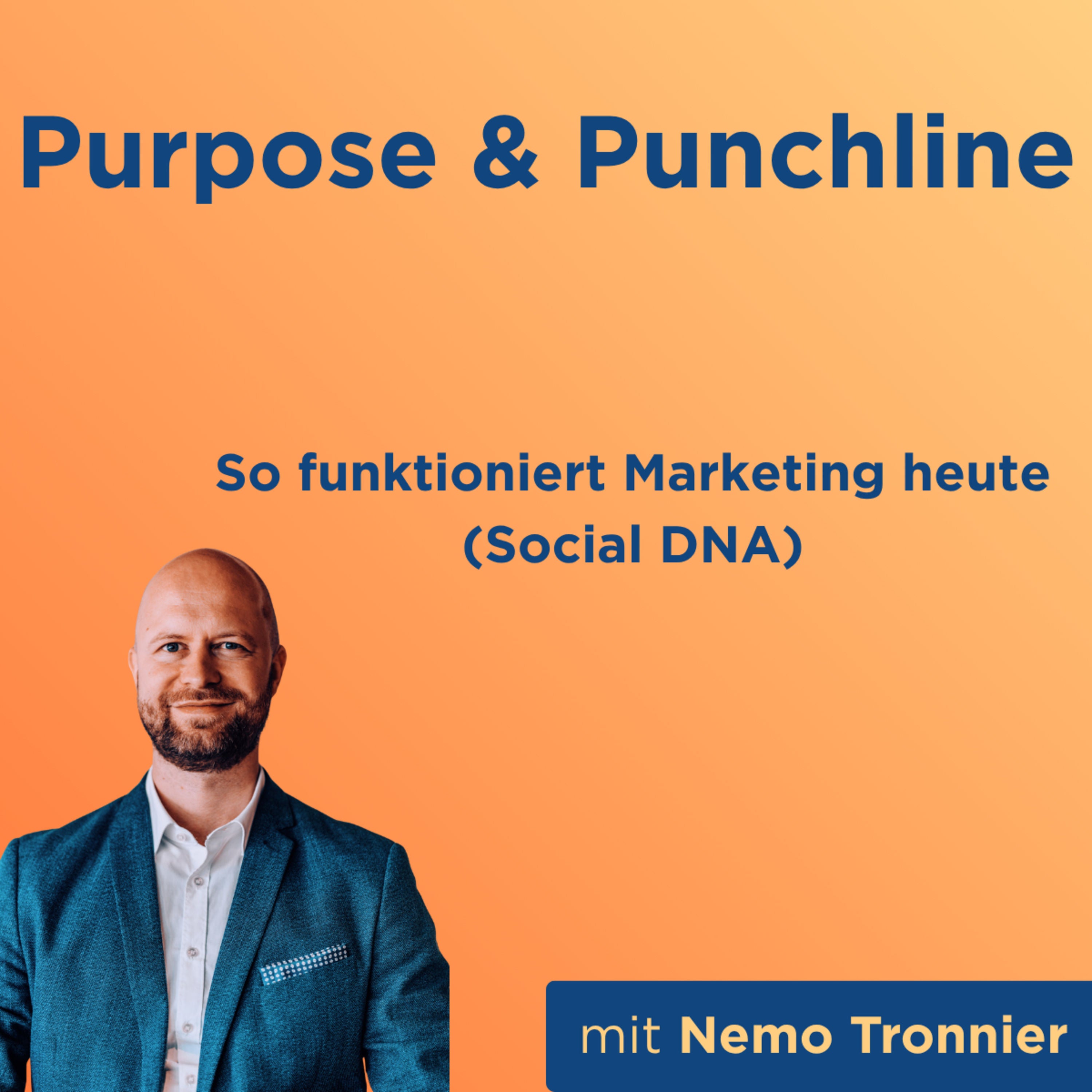 So funktioniert Marketing heute (Social DNA) mit Nemo Tronnier