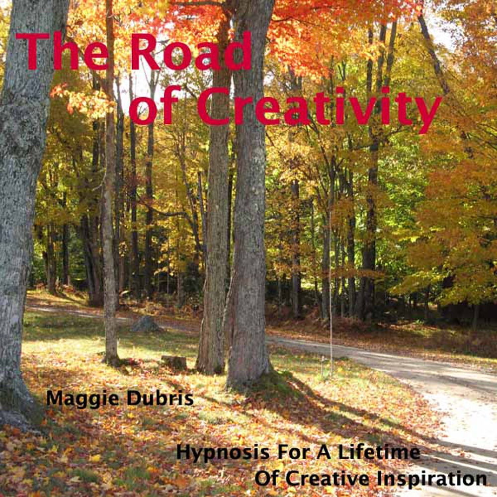 The Road of Creativity - Hypnosis for a Lifetime of Creative Inspiration