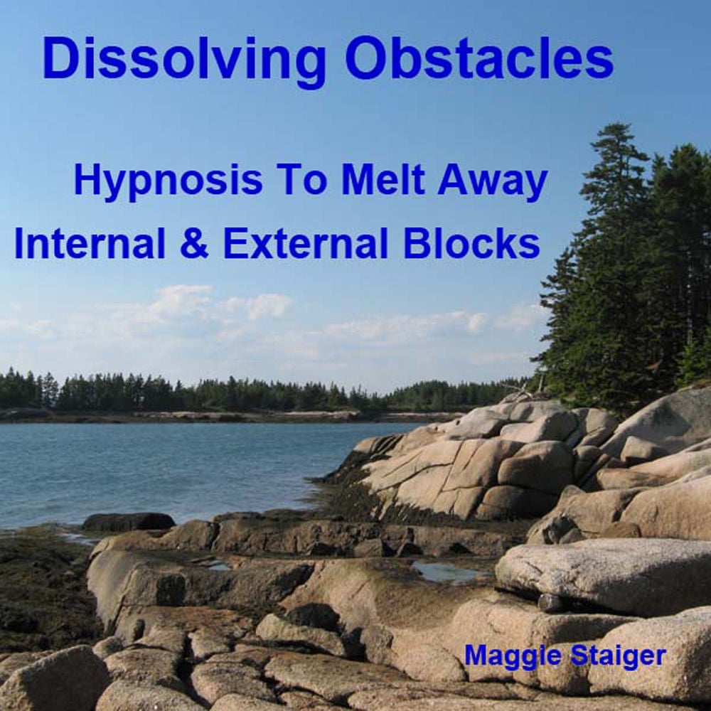 Dissolving Obstacles - Hypnosis to Melt Away Internal and External Blocks