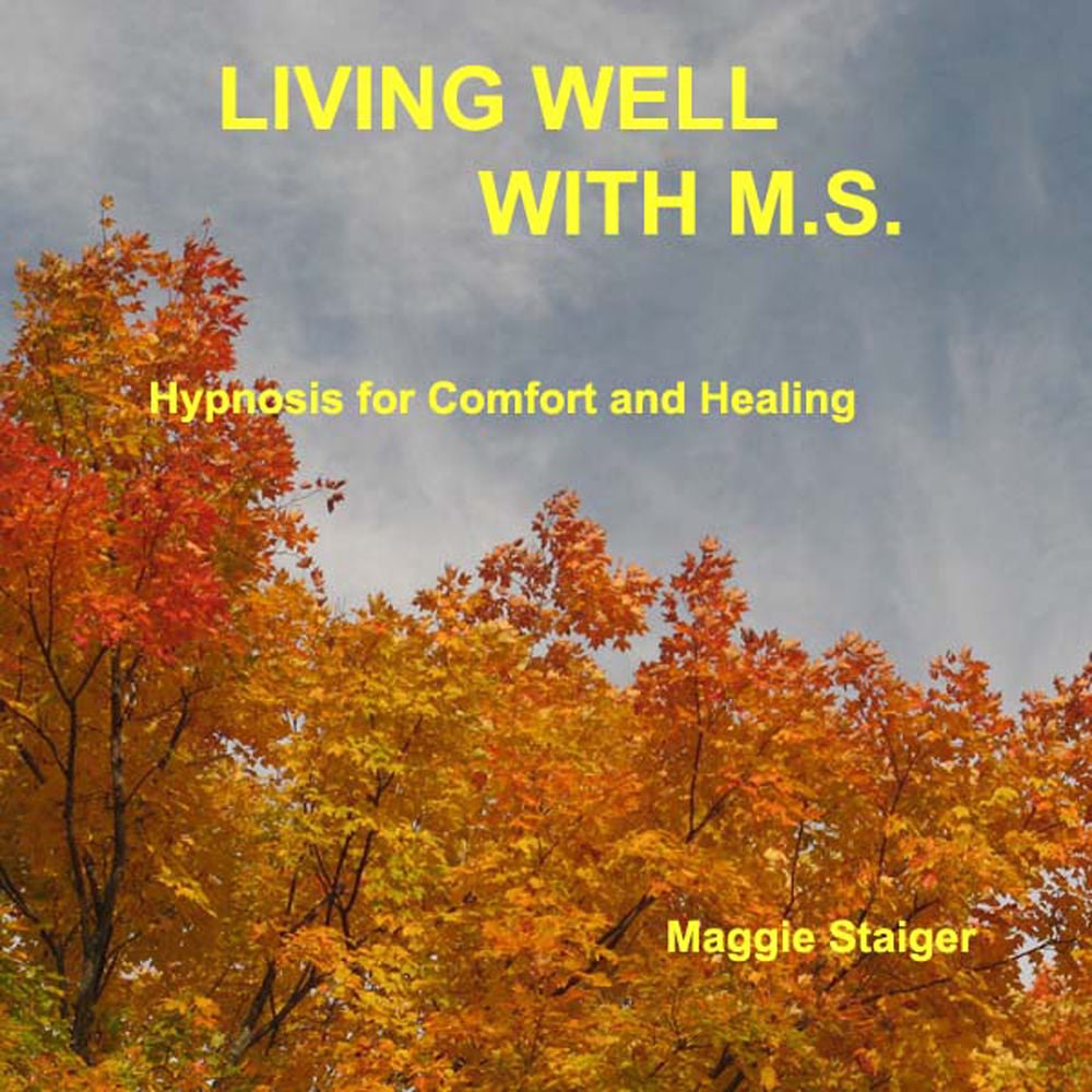 Living Well with M.S. - Hypnosis for Comfort and Healing