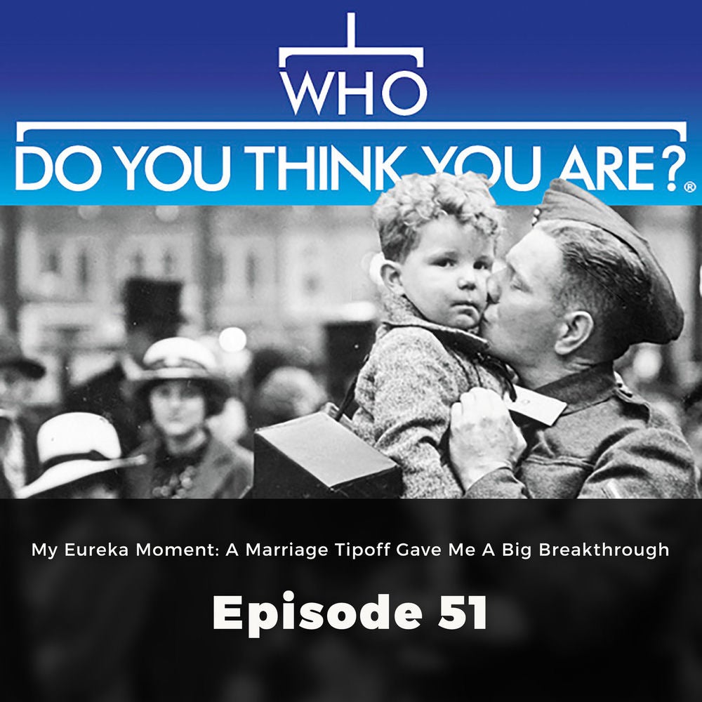 My Eureka Moment: A Marriage Tipoff gave me a big Breakthrough - Who Do You Think You Are?, Episode 51