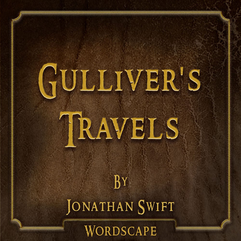 Gulliver's Travels (By Jonathan Swift)