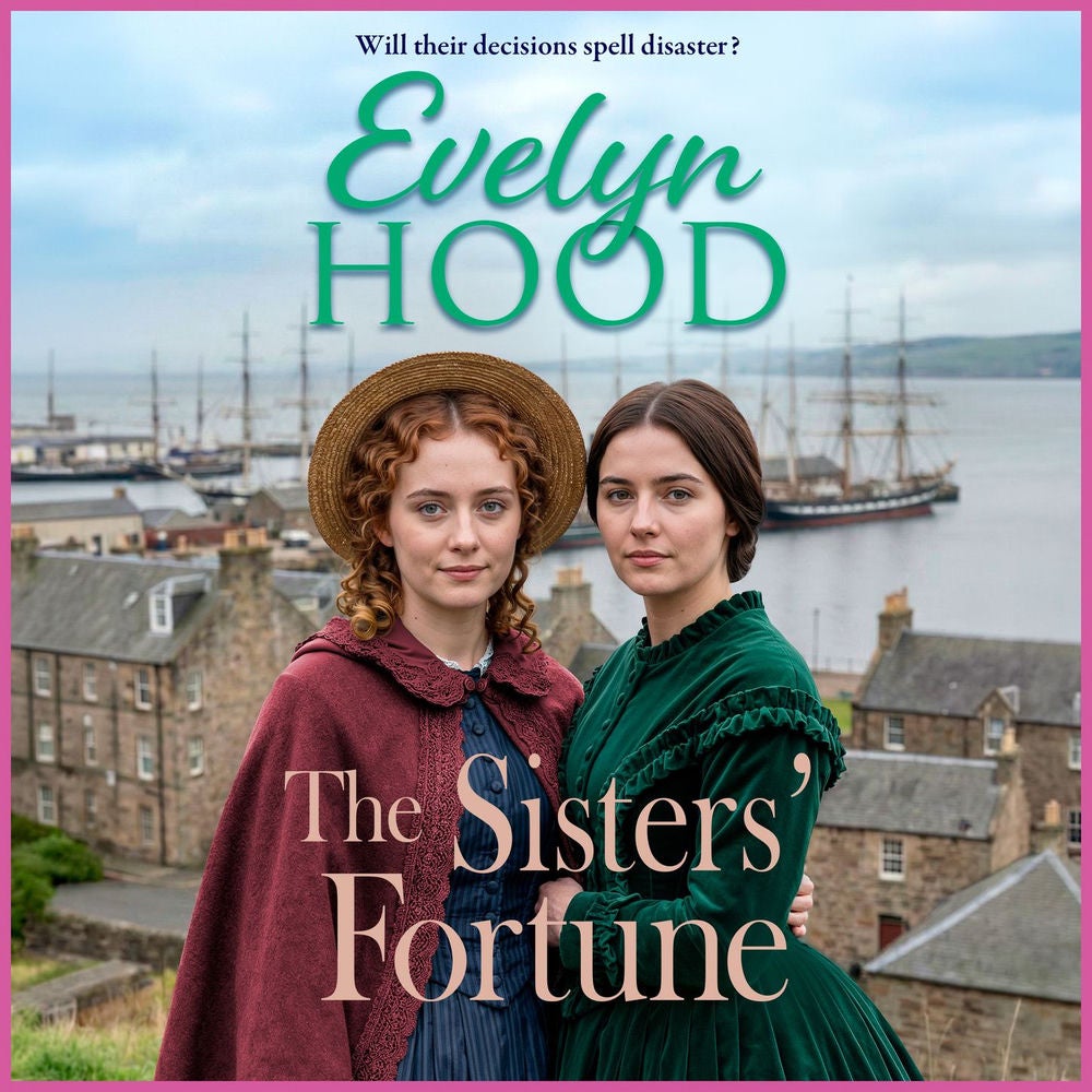 The Sisters' Fortune - A heartfelt, emotional story of sisterhood and overcoming adversity from Evelyn Hood in 2026